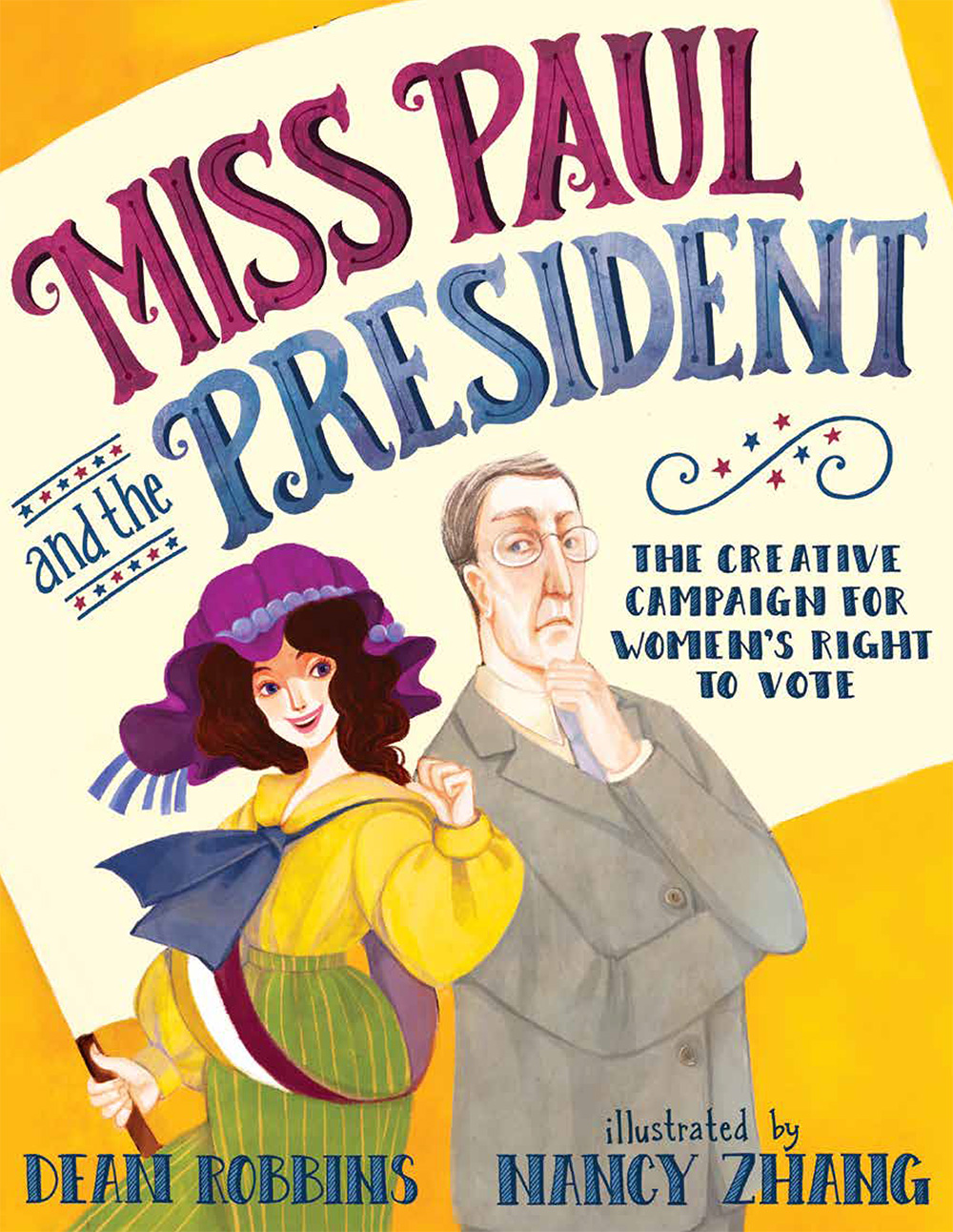 Miss Paul and the President: The Creative Campaign for Women's Right to Vote_Alice Paul