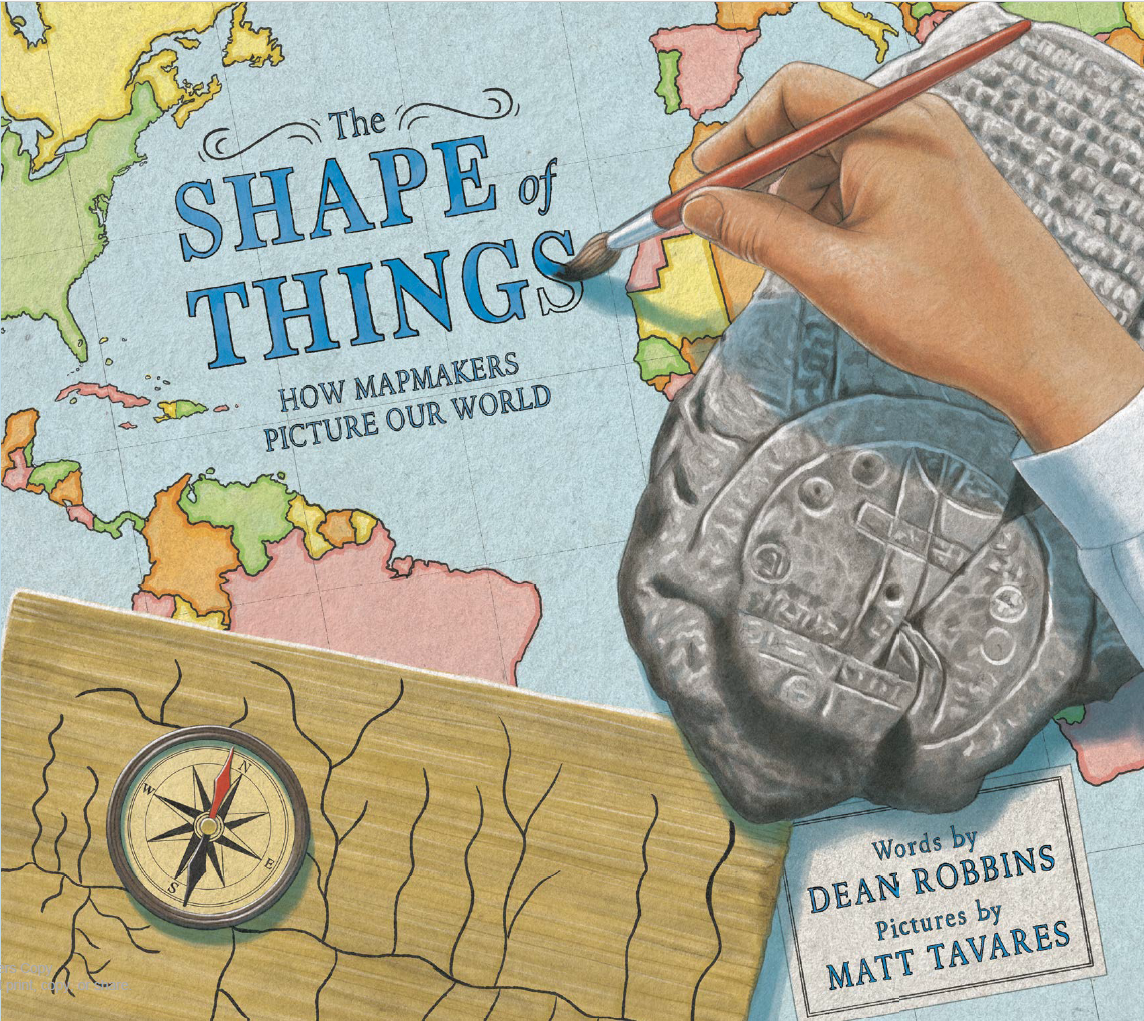 The Shape of Things: How Mapmakers Picture Our World children's book